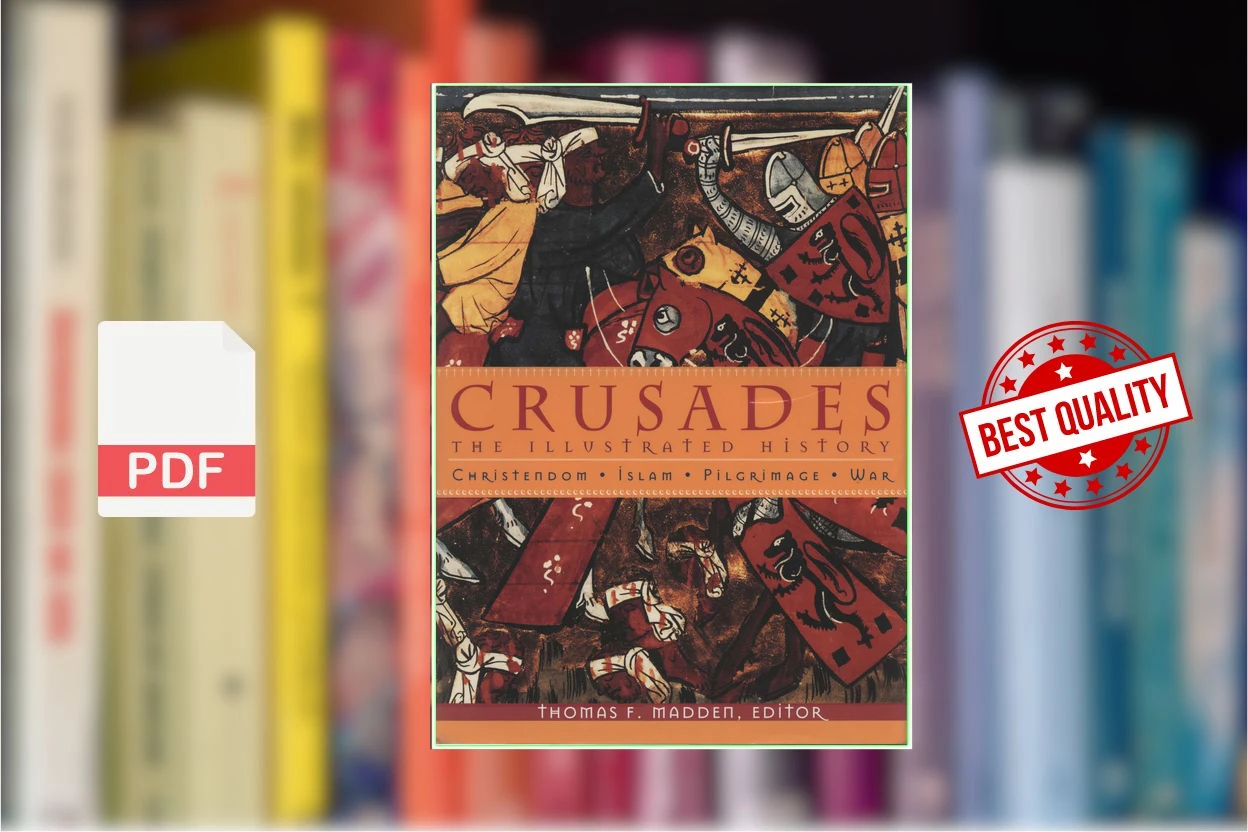 Cover for Crusades The Illustrated History (Thomas F. Madden)