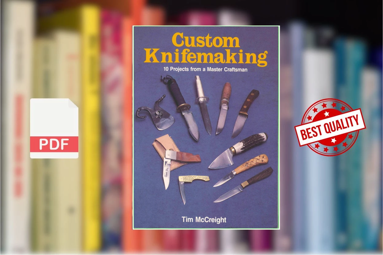 Cover for Custom Knifemaking 10 Projects from a Master Craftsman (Tim McCreight)