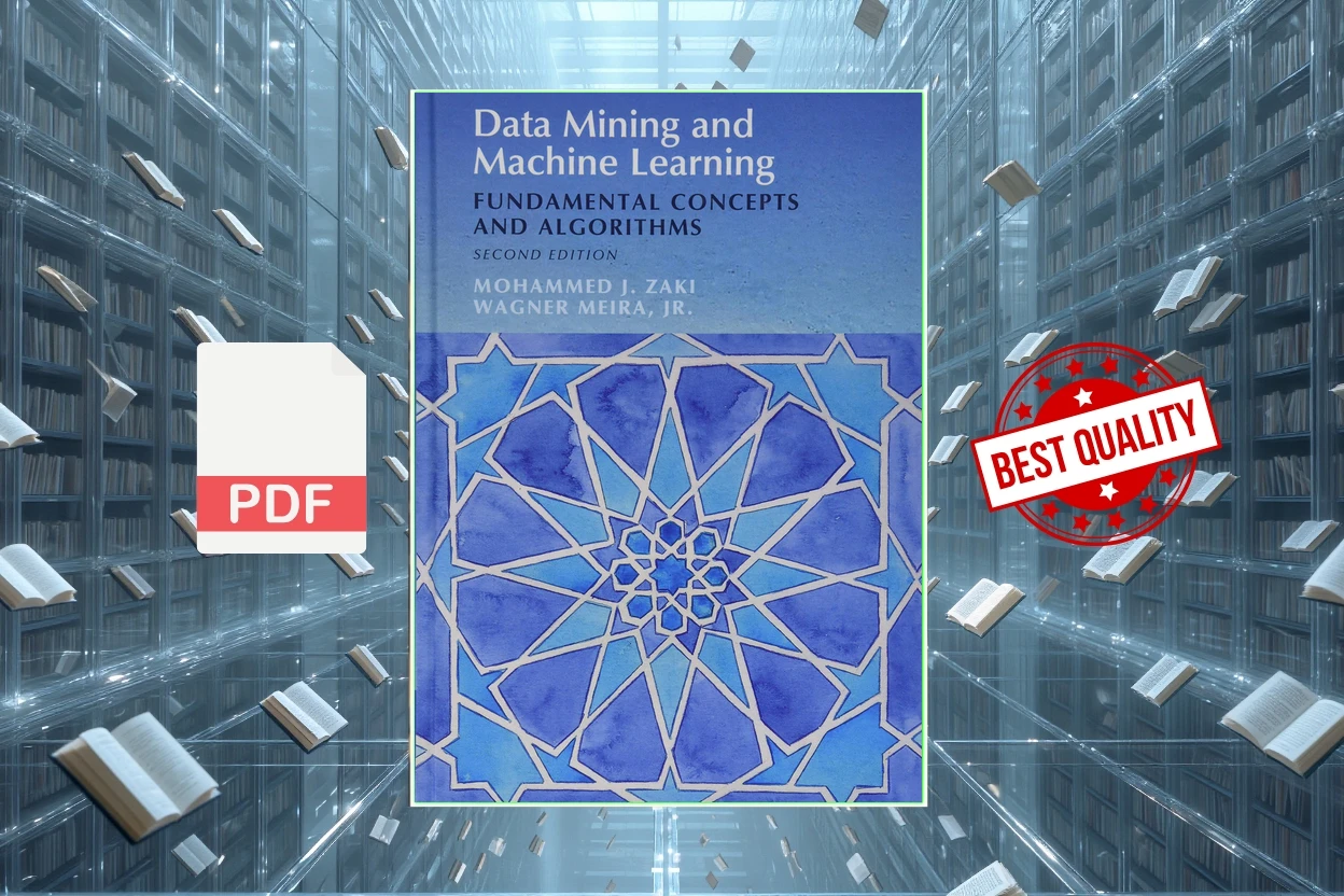 Cover for Data Mining and Machine Learning Fundamental Concepts and Algorithms (Mohammed J. Zaki, Wagner Meira  Jr)