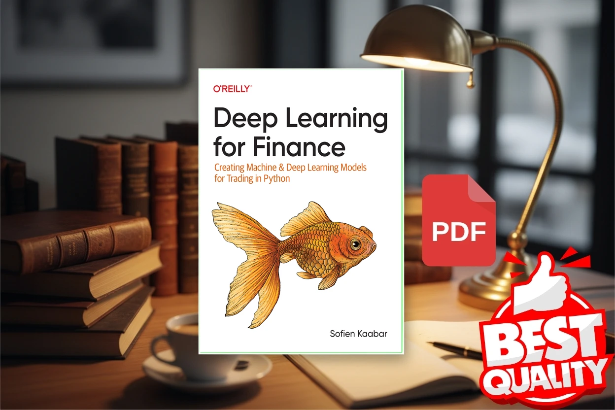 Cover for Deep Learning for Finance Creating Machine  Deep Learning Models for Trading in Python (Sofien Kaabar)