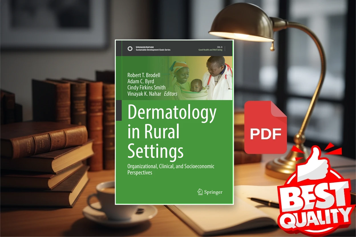 Cover for Dermatology in Rural Settings Organizational, Clinical, and Socioeconomic Perspectives (Robert T. Brodell, Adam C. Byrd etc.)