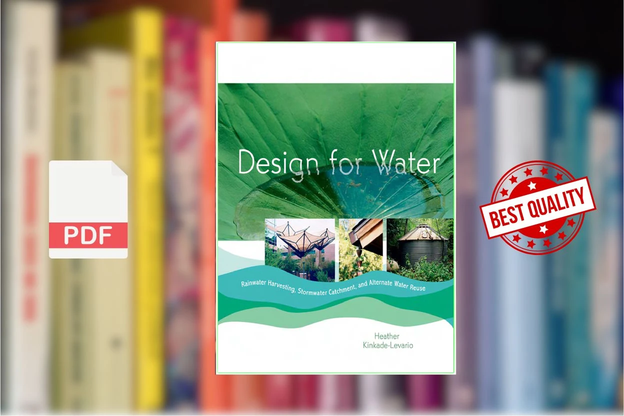 Cover for Design for Water Rainwater Harvesting, Stormwater Catchment, and Alternate Water Reuse (Heather Kinkade-Levario)