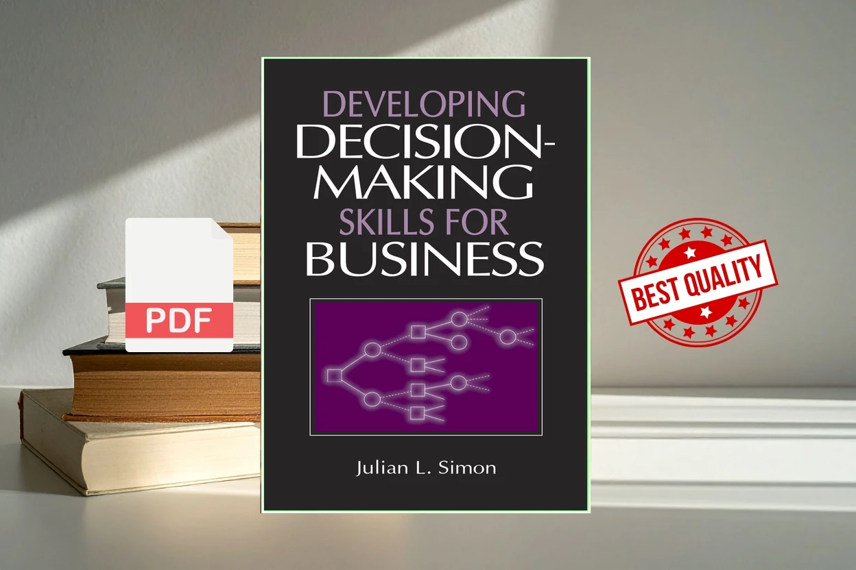 Cover for Developing Decisionmaking Skills for Business (Julian Lincoln Simon)