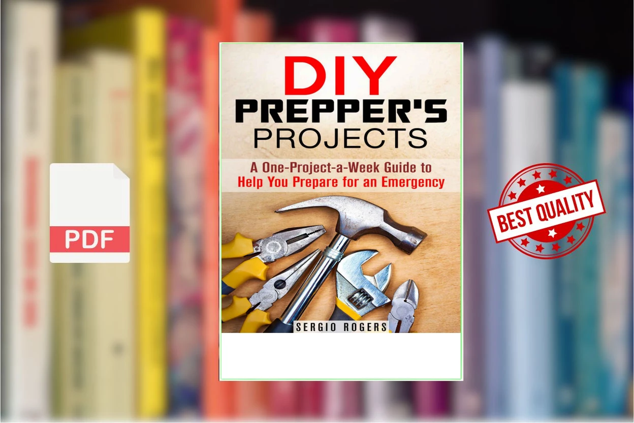 Cover for DIY Preppers Projects - A One-Project-a-Week Guide to Help You Prepare for an Emergency (Rogers Sergio)