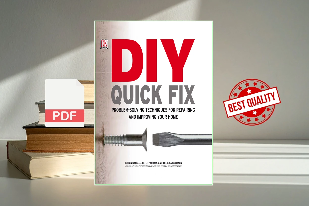 Cover for DIY Quick Fix - Problem-Solving Techniques for Repairing And Improving Your Home (Cassell Julian Parham Peter Coleman Theresa)