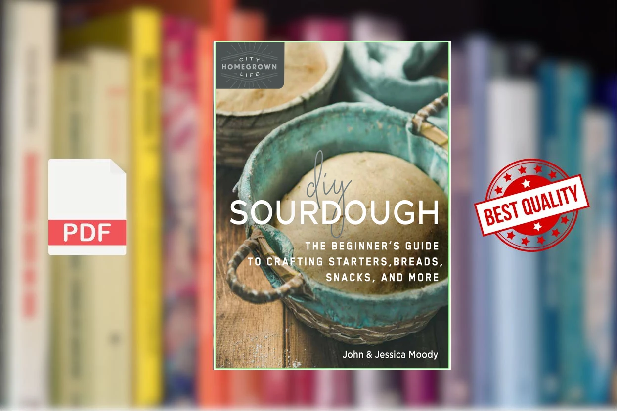 Cover for DIY Sourdough The Beginners Guide to Crafting Starters, Bread, Snacks, and More (John Moody, Jessica Moody)