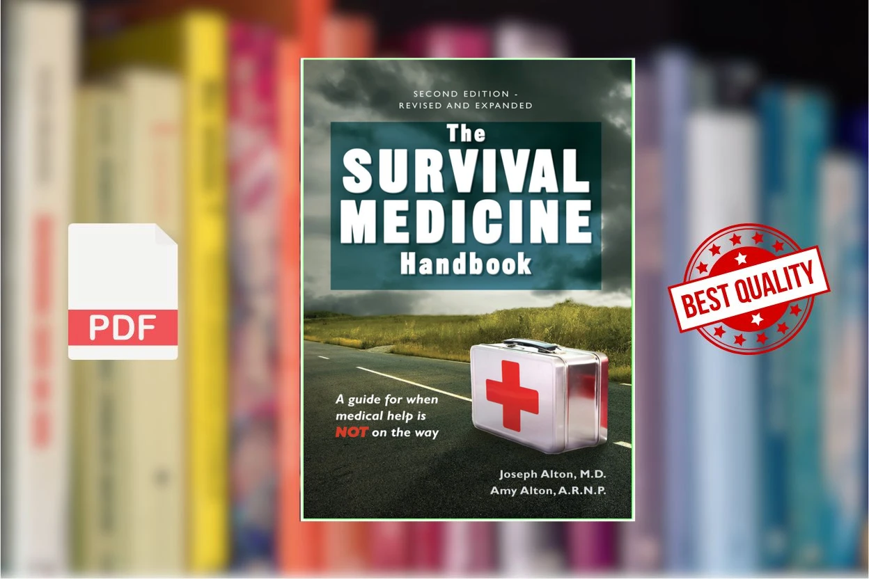 Cover for Downloaded The Survival Medicine Handbook A Guide for When Help is Not on the Way (Joseph D. Alton M D, Joseph Alton etc.)
