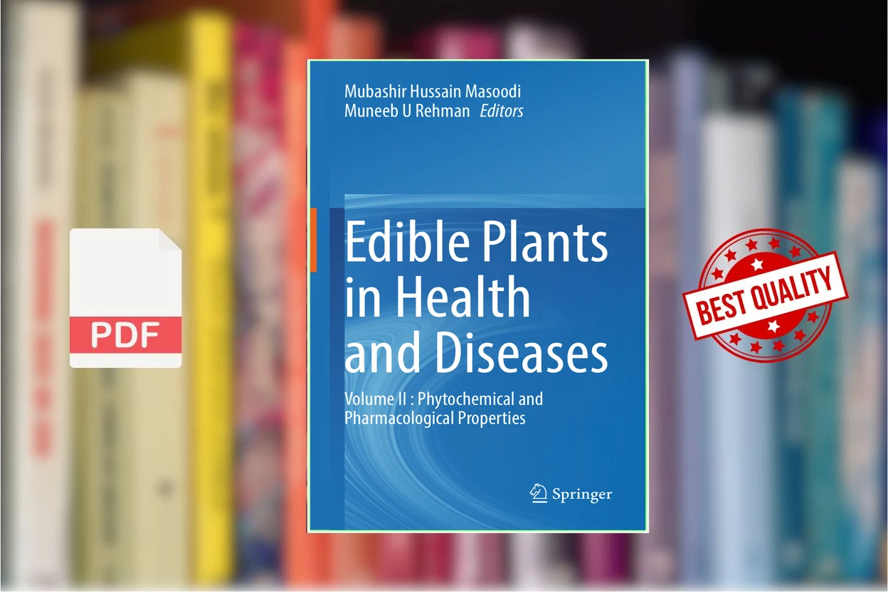 Cover for Edible Plants in Health and Diseases Volume II Phytochemical and Pharmacological Properties (Mubashir Hussain Masoodi Muneeb U Rehman)