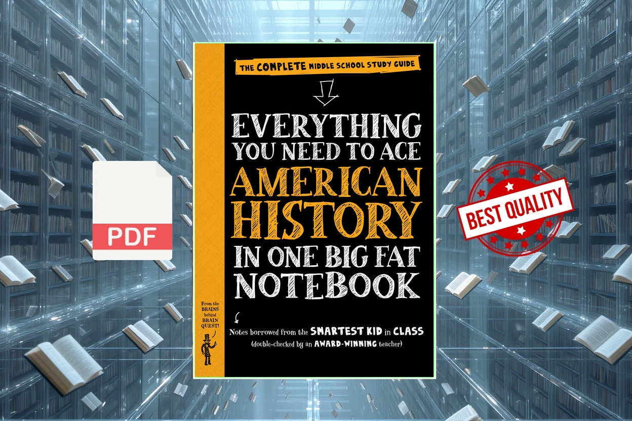 Cover for Everything You Need to Ace American History in One Big Fat Notebook The Complete Middle School Study Guide (Big Fat Notebooks) (Workman Publishing)