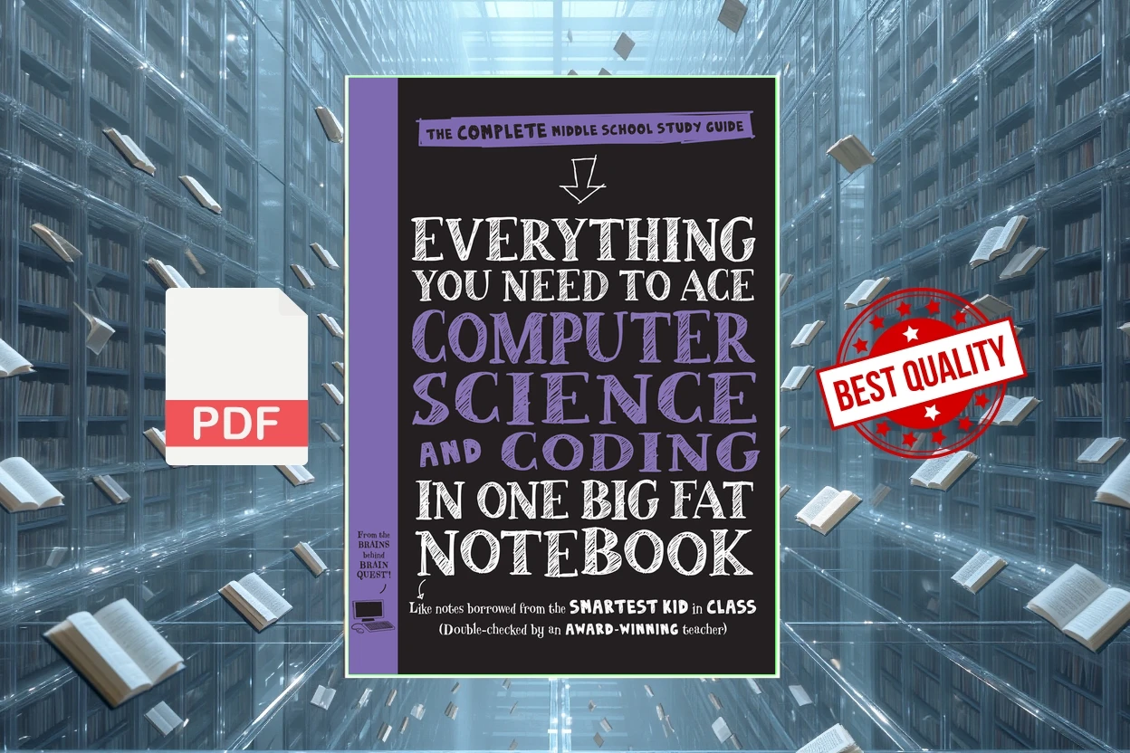 Cover for Everything You Need to Ace Computer Science and Coding in One Big Fat Notebook The Complete Middle School Study Guide (Grant Smith)