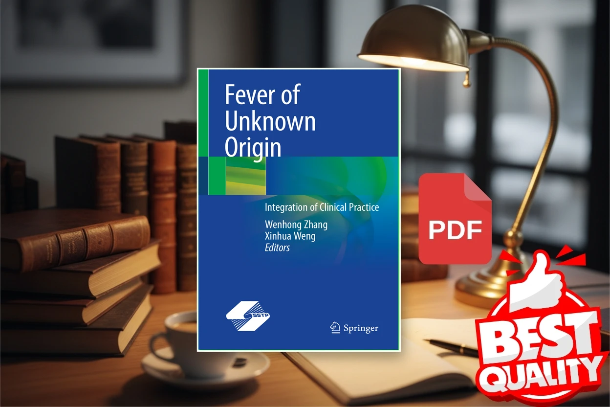 Cover for Fever of Unknown Origin Integration of Clinical Practice (Wenhong Zhang, Xinhua Weng)