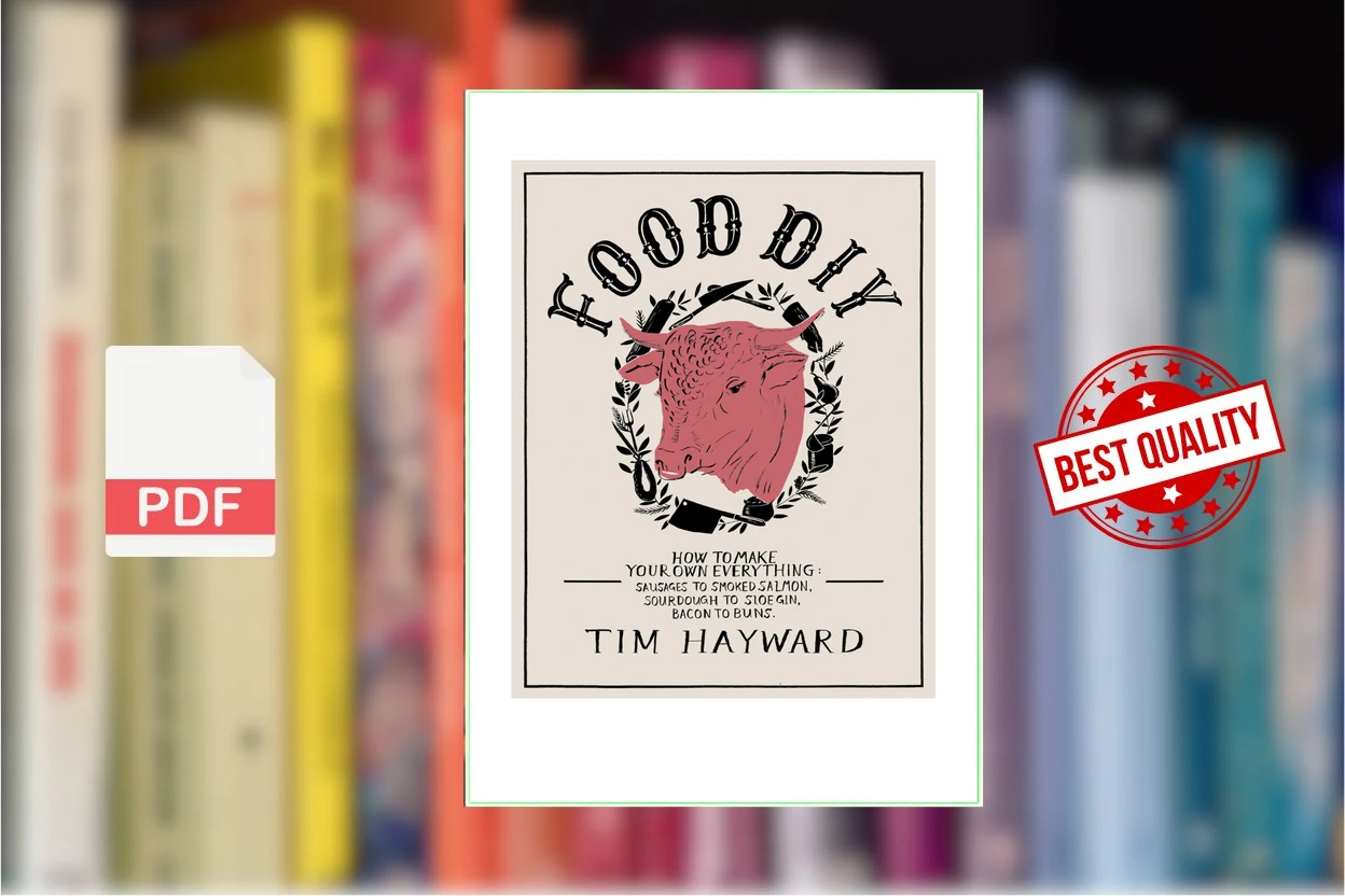 Cover for Food DIY How to make your own everything, Sausages to smoked salmon, sourdough to sioeing, bacon to buns (Tim Hayward)