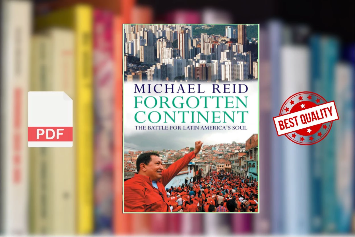 Cover for Forgotten Continent The Battle for Latin Americas Soul (Michael Reid)