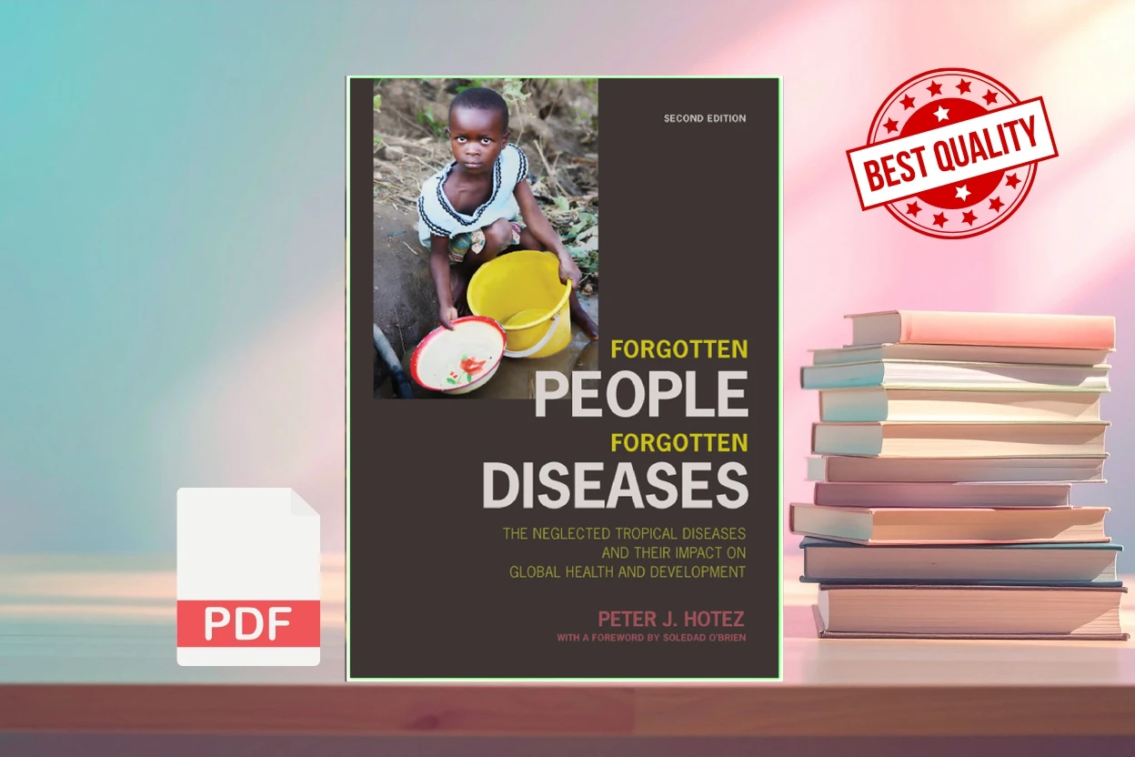 Cover for Forgotten people, forgotten diseases the neglected tropical diseases and their impact on global health and development (Peter J. Hotez)