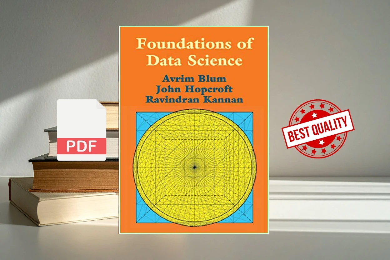 Cover for Foundations of Data Science (Avrim Blum, John Hopcroft, Ravindran Kannan)