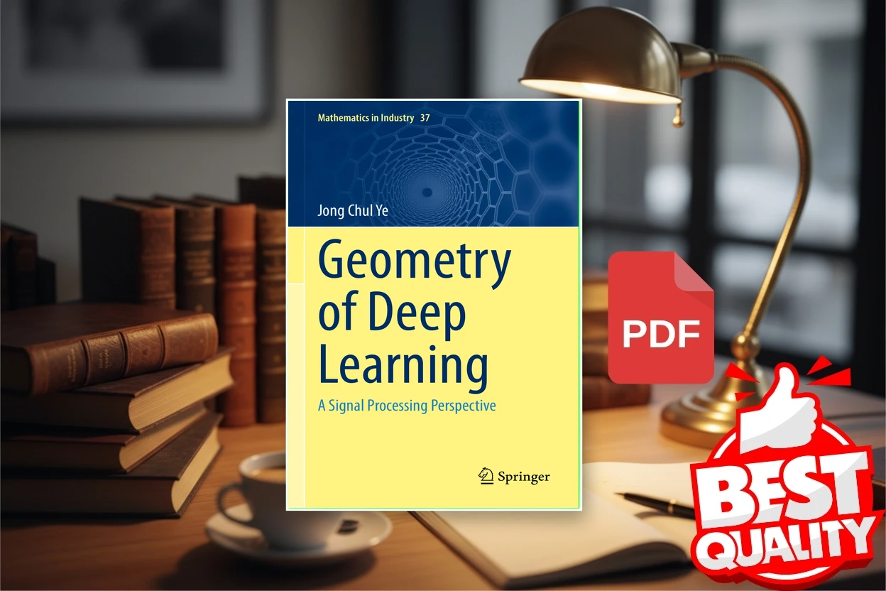 Cover for Geometry of Deep Learning A Signal Processing Perspective (Ye, Jong Chul)