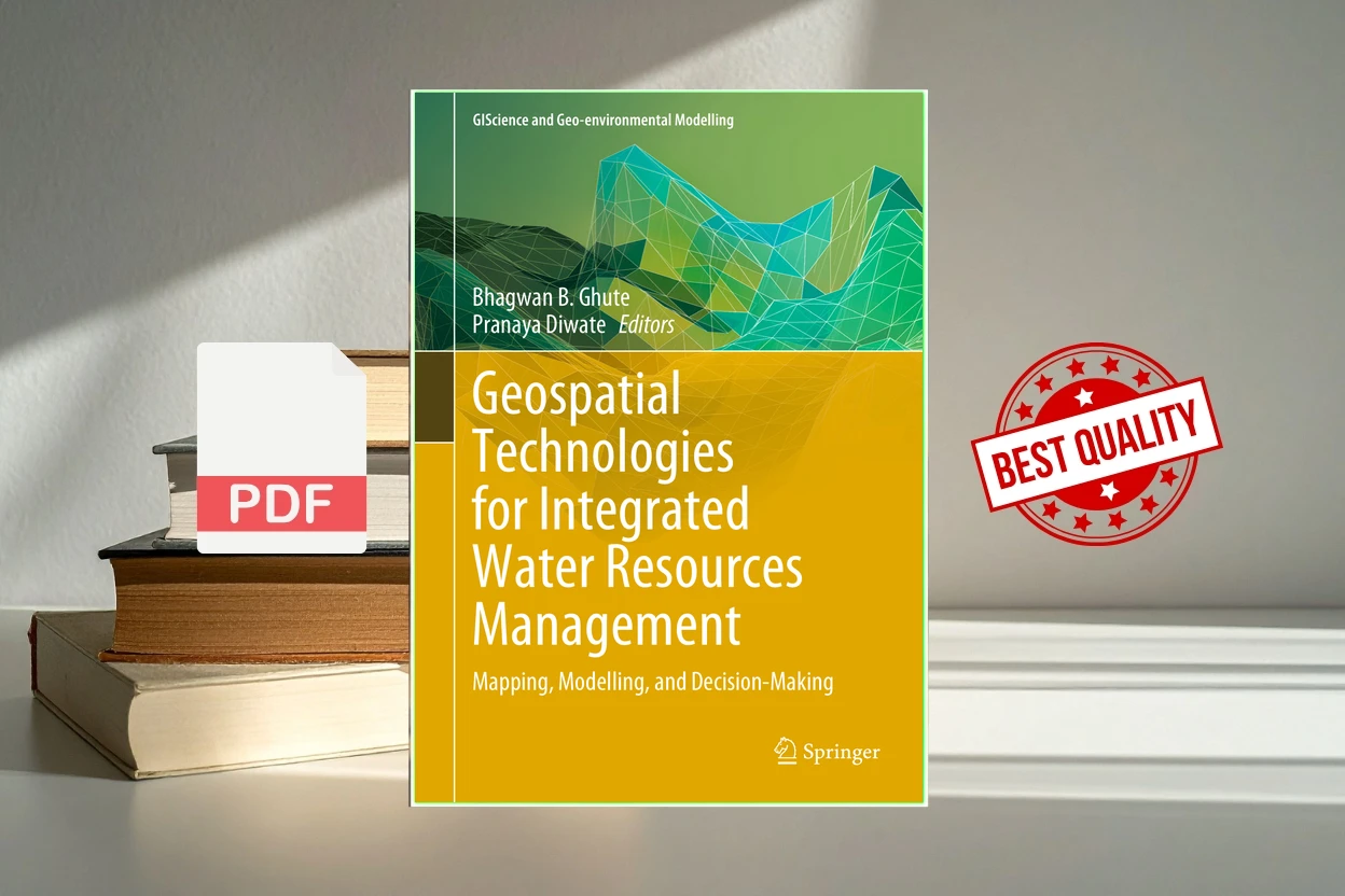Cover for Geospatial Technologies for Integrated Water Resources Management Mapping, Modelling, and Decision-Making (Bhagwan Ghute, Pranaya Diwate)