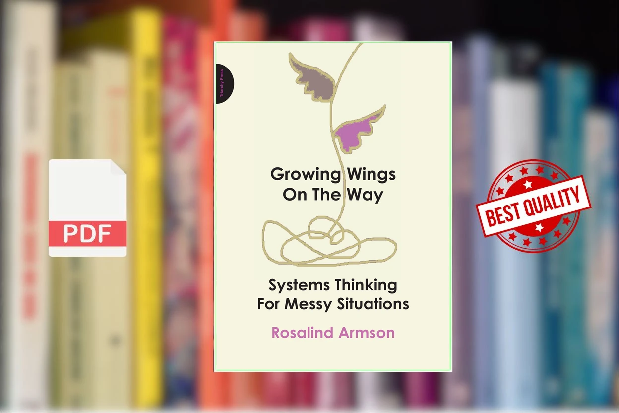 Cover for Growing wings on the way systems thinking for messy situations (Rosalind Armson)