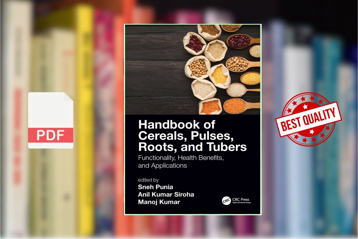 Cover for Handbook of Cereals, Pulses, Roots, and Tubers Functionality, Health Benefits, and Applications (Sneh Punia  Anil Kumar Siroha  Manoj Kumar)