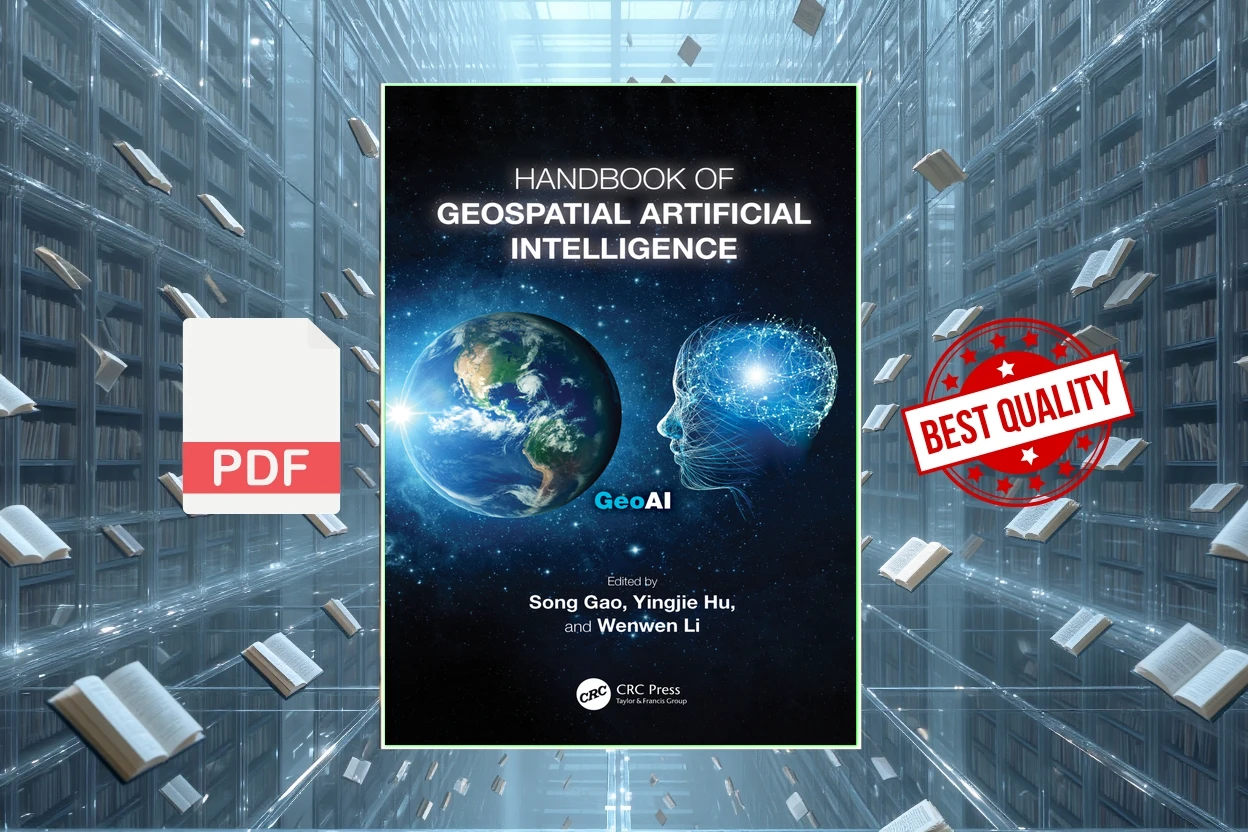 Cover for Handbook of Geospatial Artificial Intelligence (Song Gao, Yingjie Hu, Wenwen Li)
