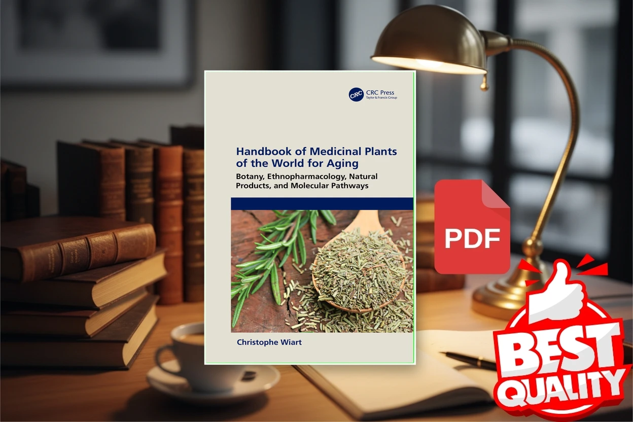 Cover for Handbook of Medicinal Plants of the World for Aging Botany, Ethnopharmacology, Natural Products, and Molecular Pathways (Christophe Wiart)