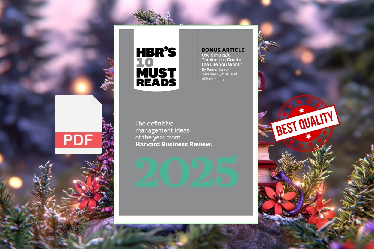 Cover for HBRs 10 Must Reads 2025 The Definitive Management Ideas of the Year from Harvard Business Review (Harvard Business Review)