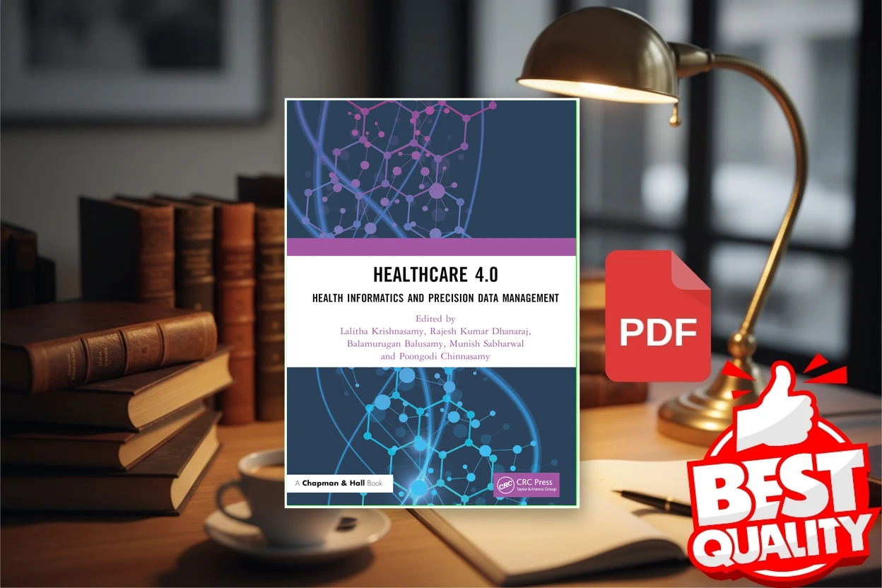 Cover for Healthcare 4.0 Health Informatics and Precision Data Management (Edited by Lalitha Krishnasamy etc.)
