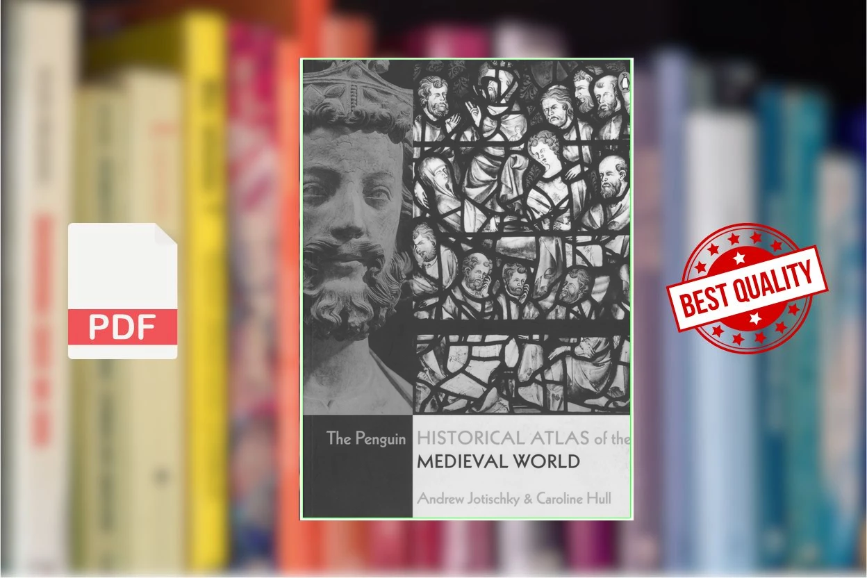 Cover for Historical Atlas of the Medieval World (Andrew Jotischky, Caroline Hull)