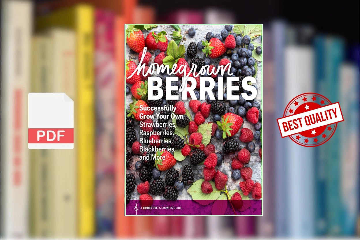 Cover for Homegrown Berries - Successfully Grow Your Own Strawberries, Raspberries, Blueberries, Blackberries, and More (Timber Press)