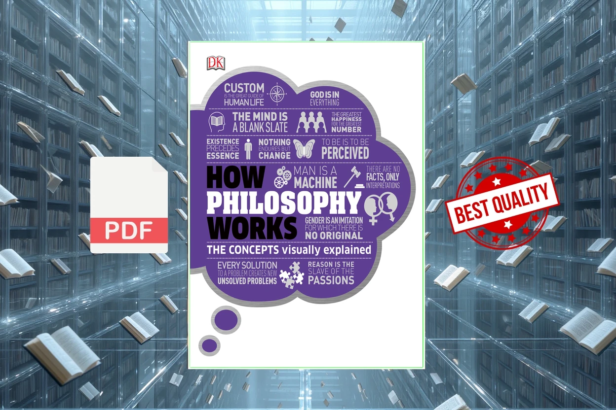 Cover for How Philosophy Works The Concepts Visually Explained (DK)