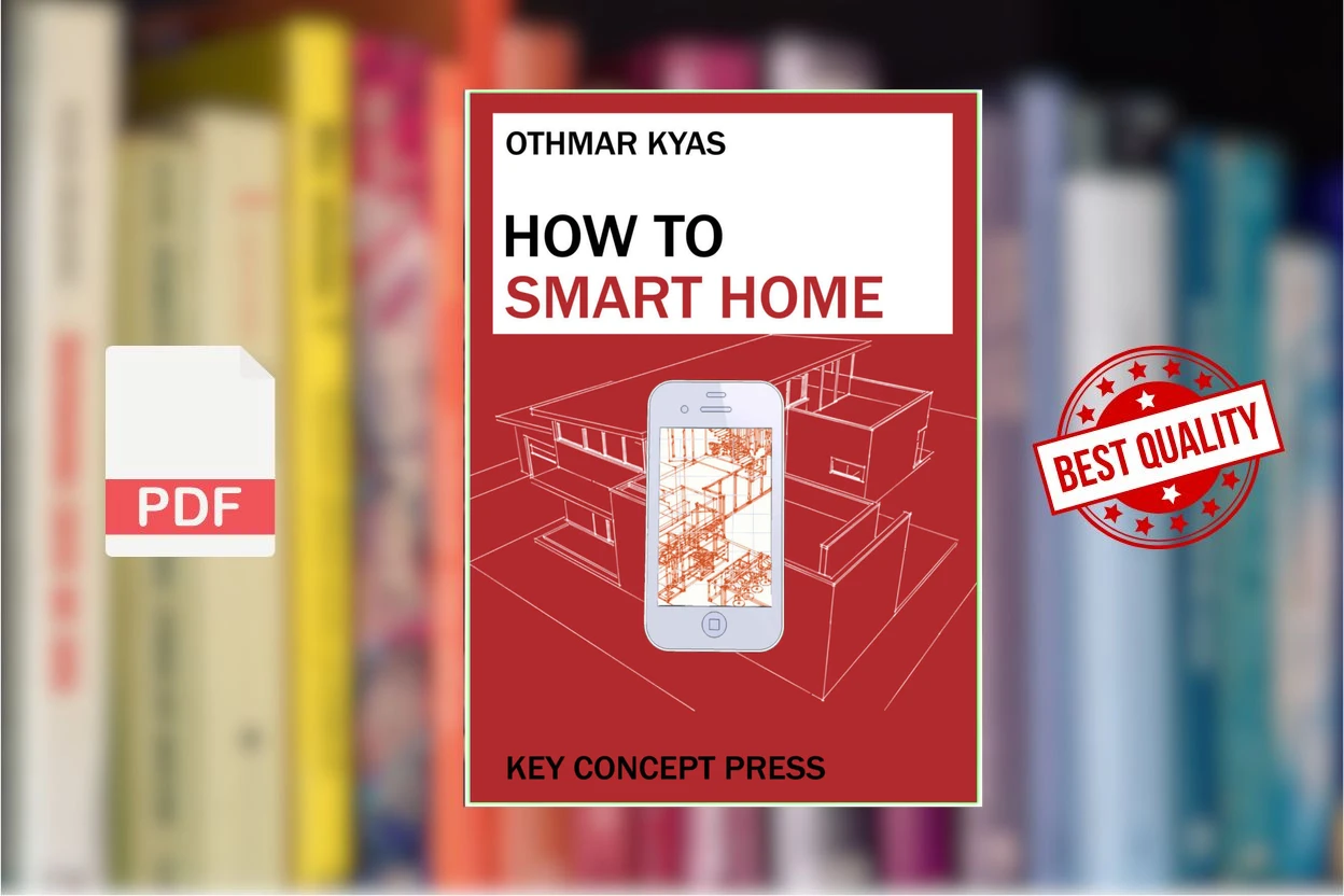 Cover for How To Smart Home A Step by Step Guide to Your Personal Internet of Things (Othmar Kyas)