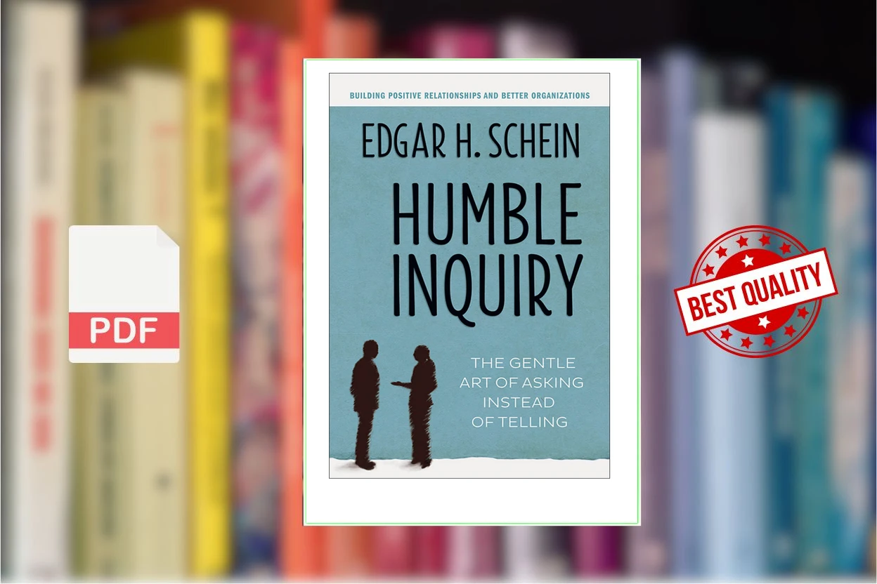 Cover for Humble Inquiry The Gentle Art of Asking Instead of Telling (Edgar H Schein)