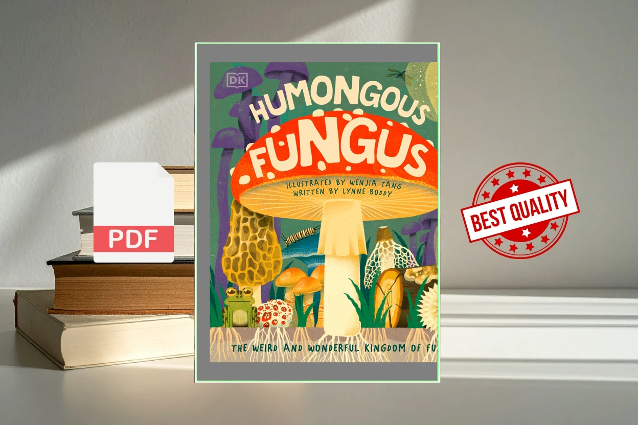 Cover for Humongous Fungus The weird and wonderful Kingdom of Fungi (DK)