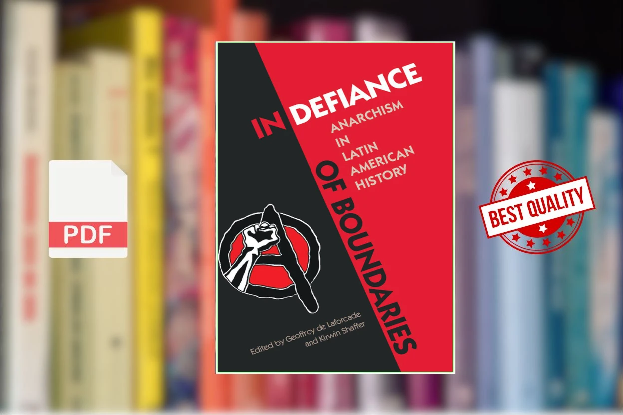 Cover for In Defiance of Boundaries Anarchism in Latin American History (Geoffroy de Laforcade, Kirwin R. Shaffer)