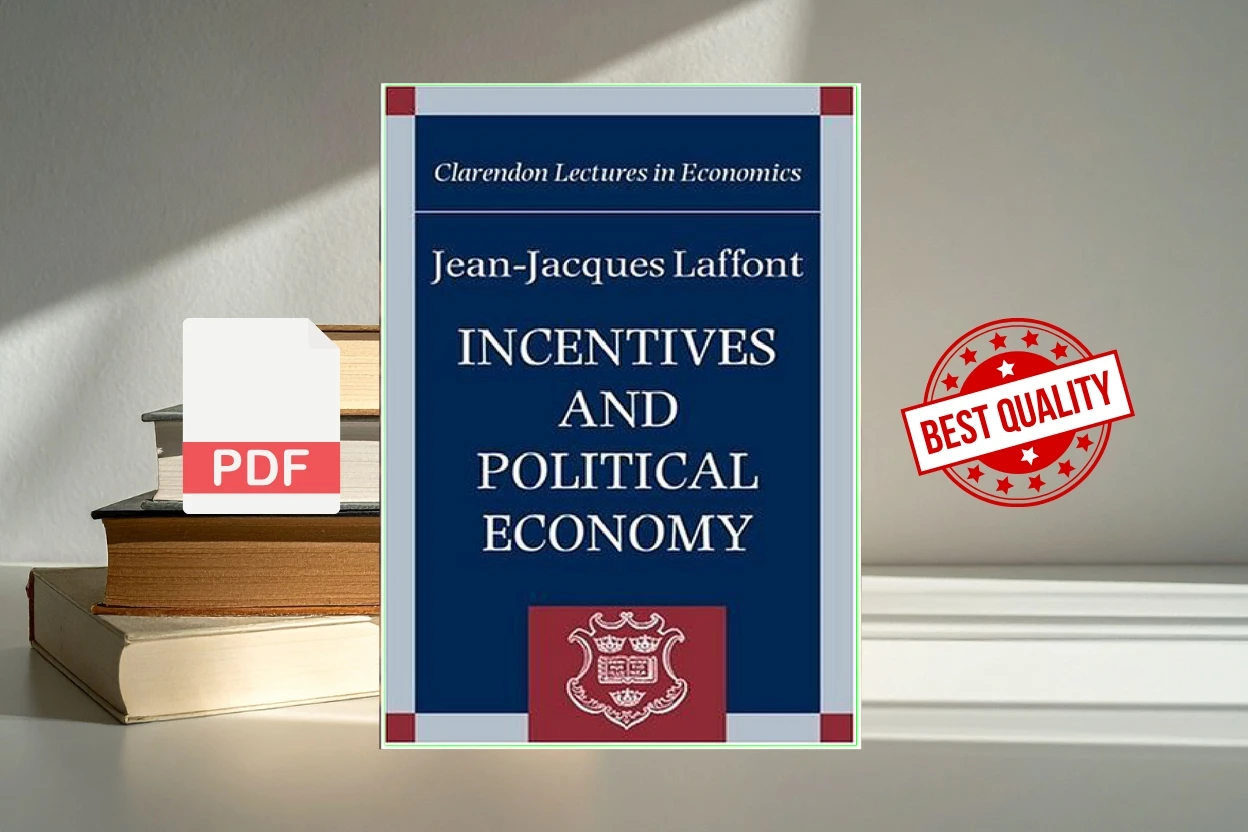 Cover for Incentives and Political Economy (Clarendon Lectures in Economics) (Jean-Jacques Laffont)