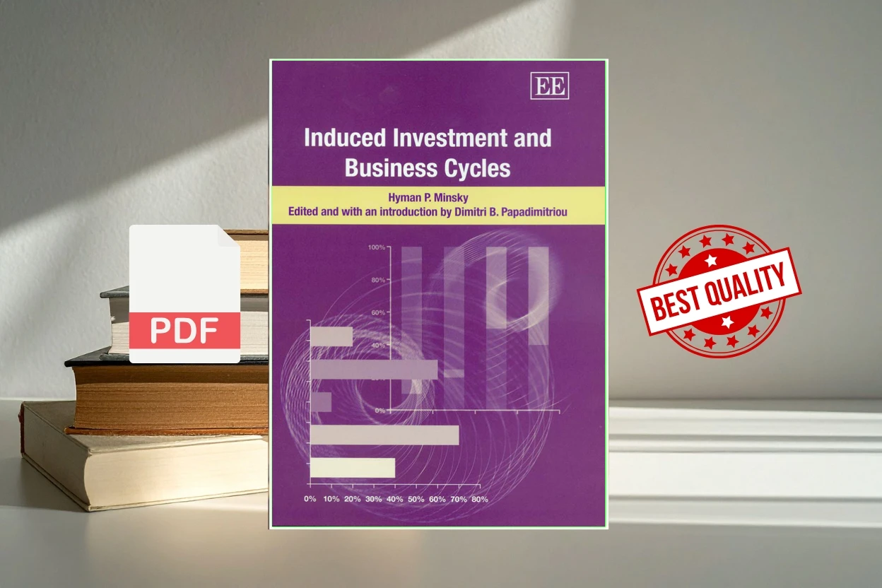 Cover for Induced Investment and Business Cycles (Hyman P. Minsky, Dimitri B. Papadimitriou etc.)
