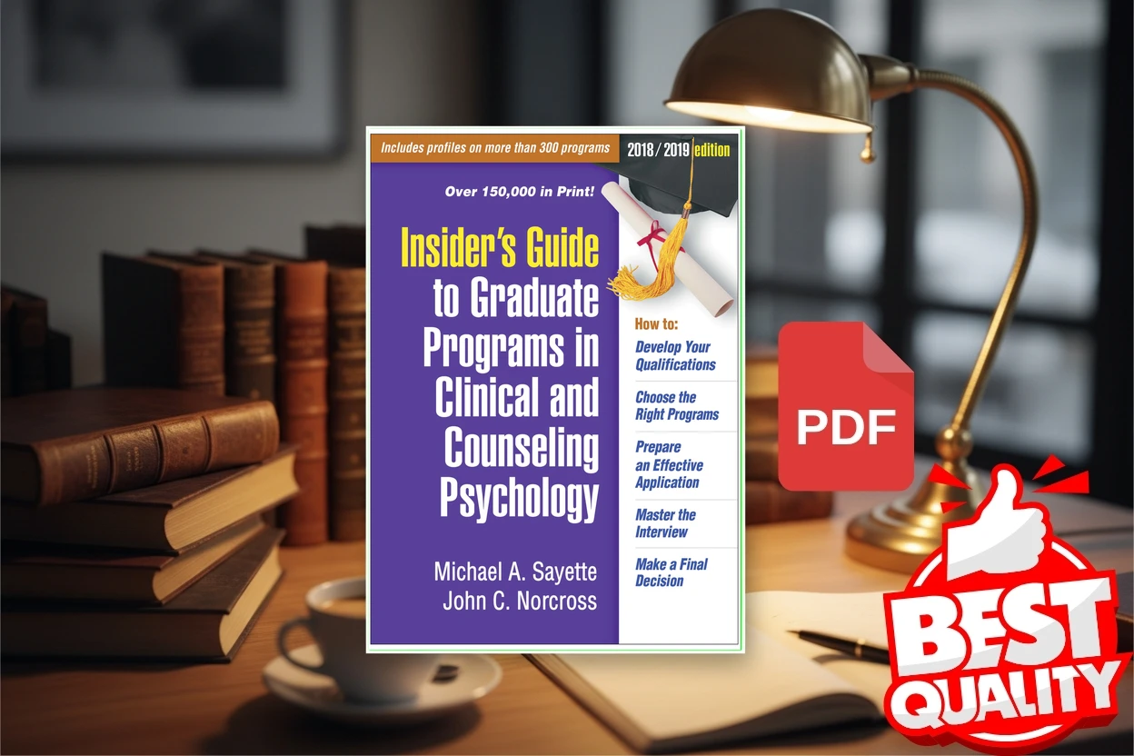 Cover for Insider’s Guide to Graduate Programs in Clinical and Counseling Psychology, 20182019 Edition (Michael A. Sayette and John C. Norcross)