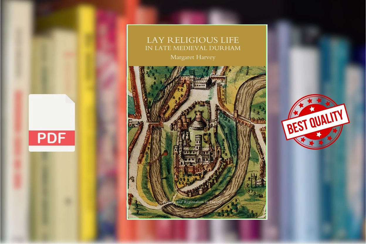 Cover for Lay Religious Life in Late Medieval Durham (Margaret Harvey)