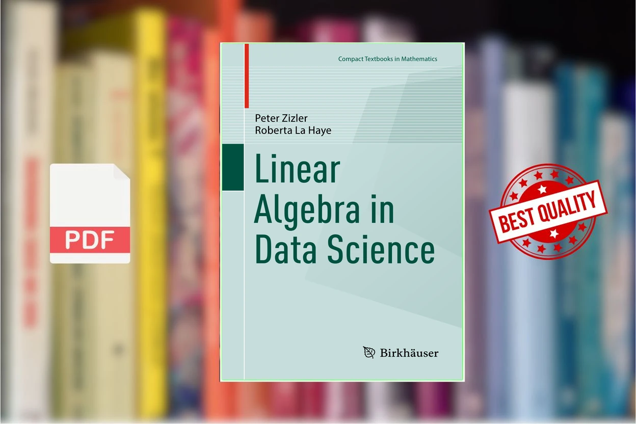 Cover for Linear Algebra in Data Science (Peter Zizler, Roberta La Haye)