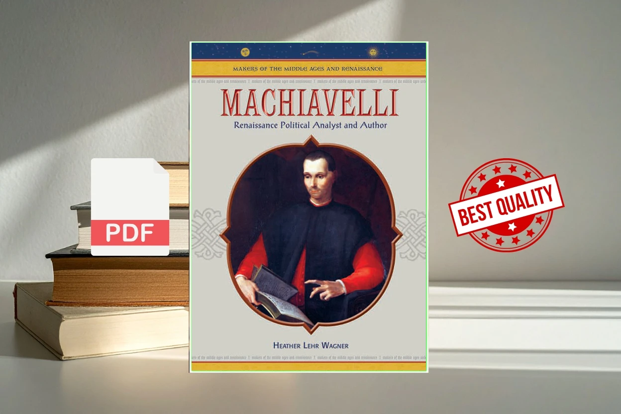 Cover for Machiavelli Renaissance Political Analyst And Author (Makers of the Middle Ages and Renaissance) (Heather Lehr Wagner)