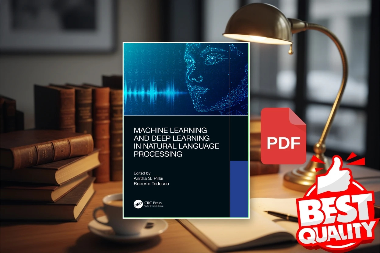 Cover for Machine Learning and Deep Learning in Natural Language Processing (Anitha S. Pillai, Roberto Tedesco)