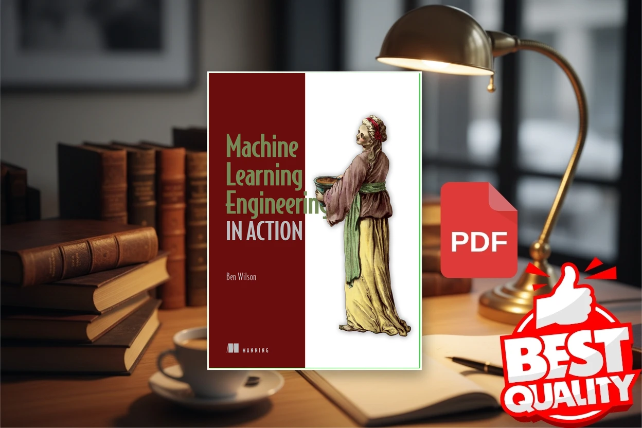 Cover for Machine Learning Engineering in Action (Final Release) (Ben Wilson)