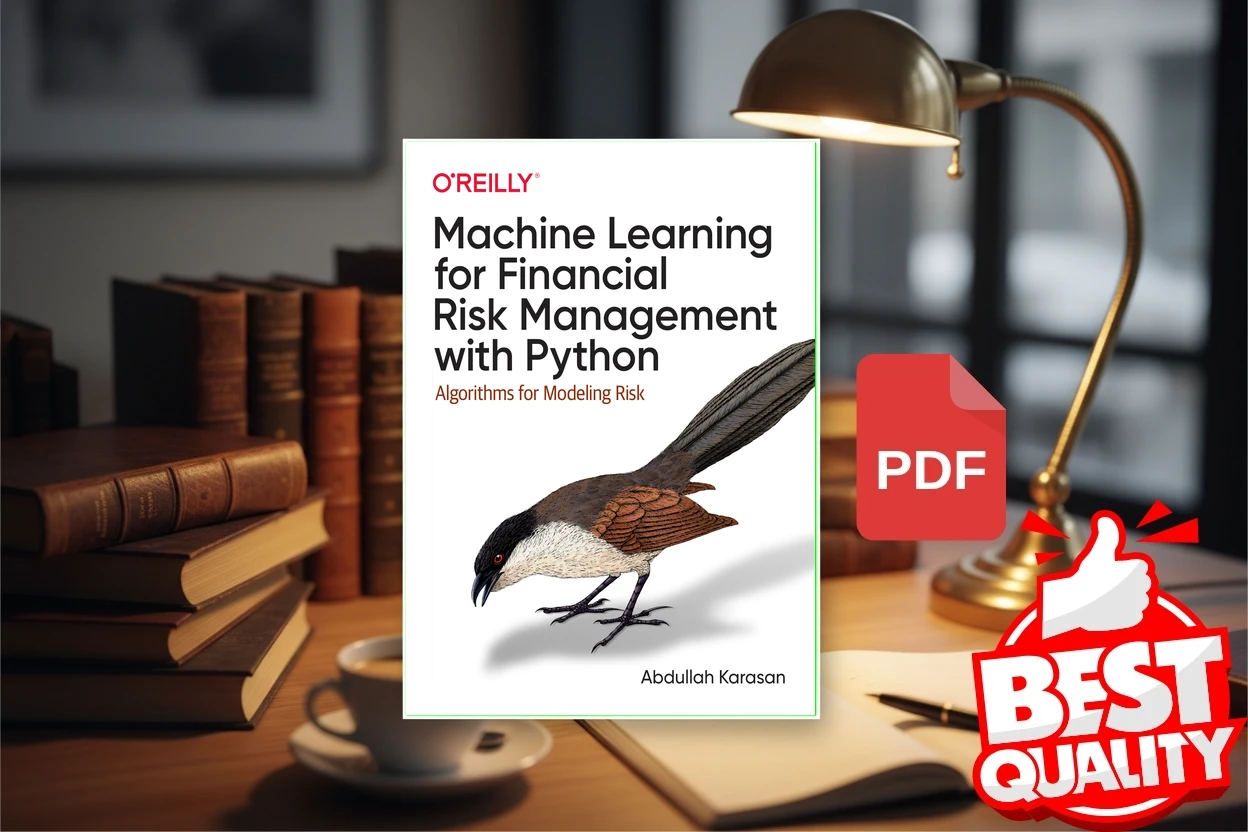Cover for Machine Learning for Financial Risk Management with Python Algorithms for Modeling Risk (Abdullah Karasan)