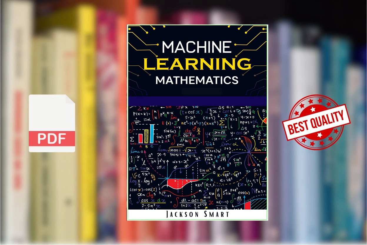 Cover for Machine Learning Mathematics (Jackson Smart)