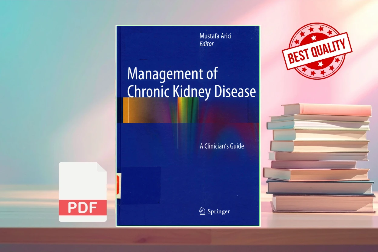 Cover for MANAGEMENT OF CHRONIC KIDNEY DISEASE A CLINICIANS GUIDE (MUSTAFA ARICI)