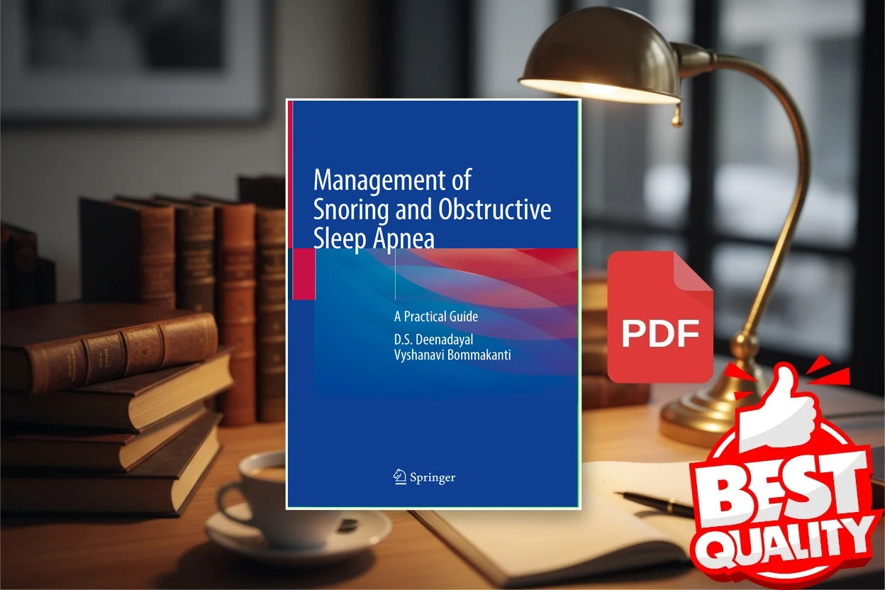 Cover for Management of Snoring and Obstructive Sleep Apnea A Practical Guide (D. S. Deenadayal, Vyshanavi Bommakanti)