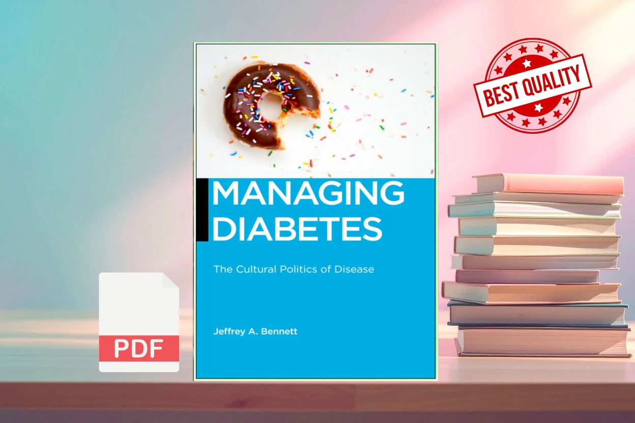 Cover for Managing Diabetes The Cultural Politics of Disease (Jeffrey A. Bennett)