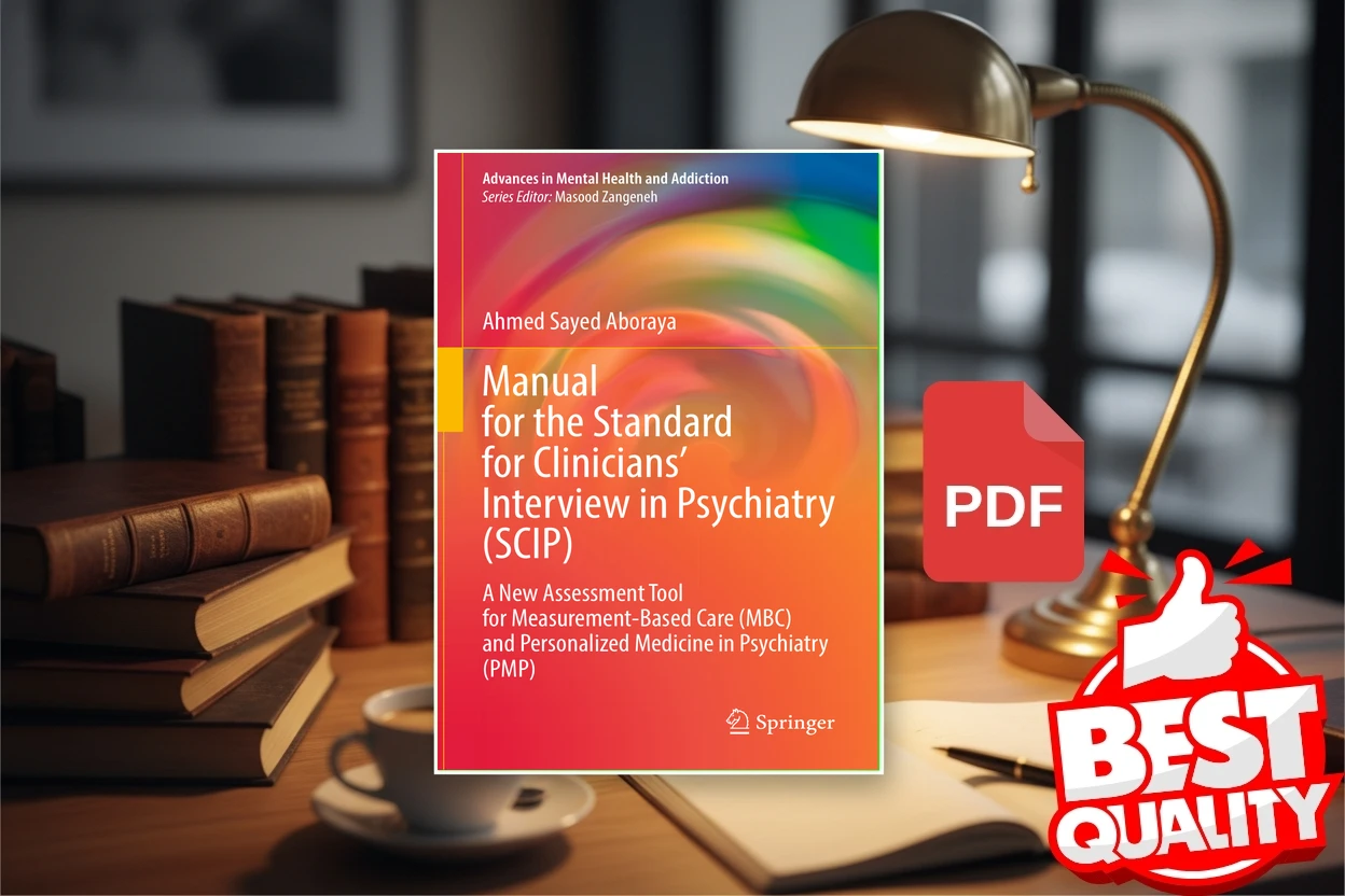 Cover for Manual for the Standard for Clinicians’ Interview in Psychiatry (SCIP) A New Assessment Tool for Measurement-Based Care (MBC)… (Ahmed Sayed Aboraya)