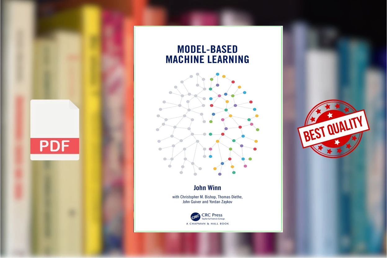 Cover for Model-Based Machine Learning (John Winn, Christopher M. Bishop, Thomas Diethe etc.)
