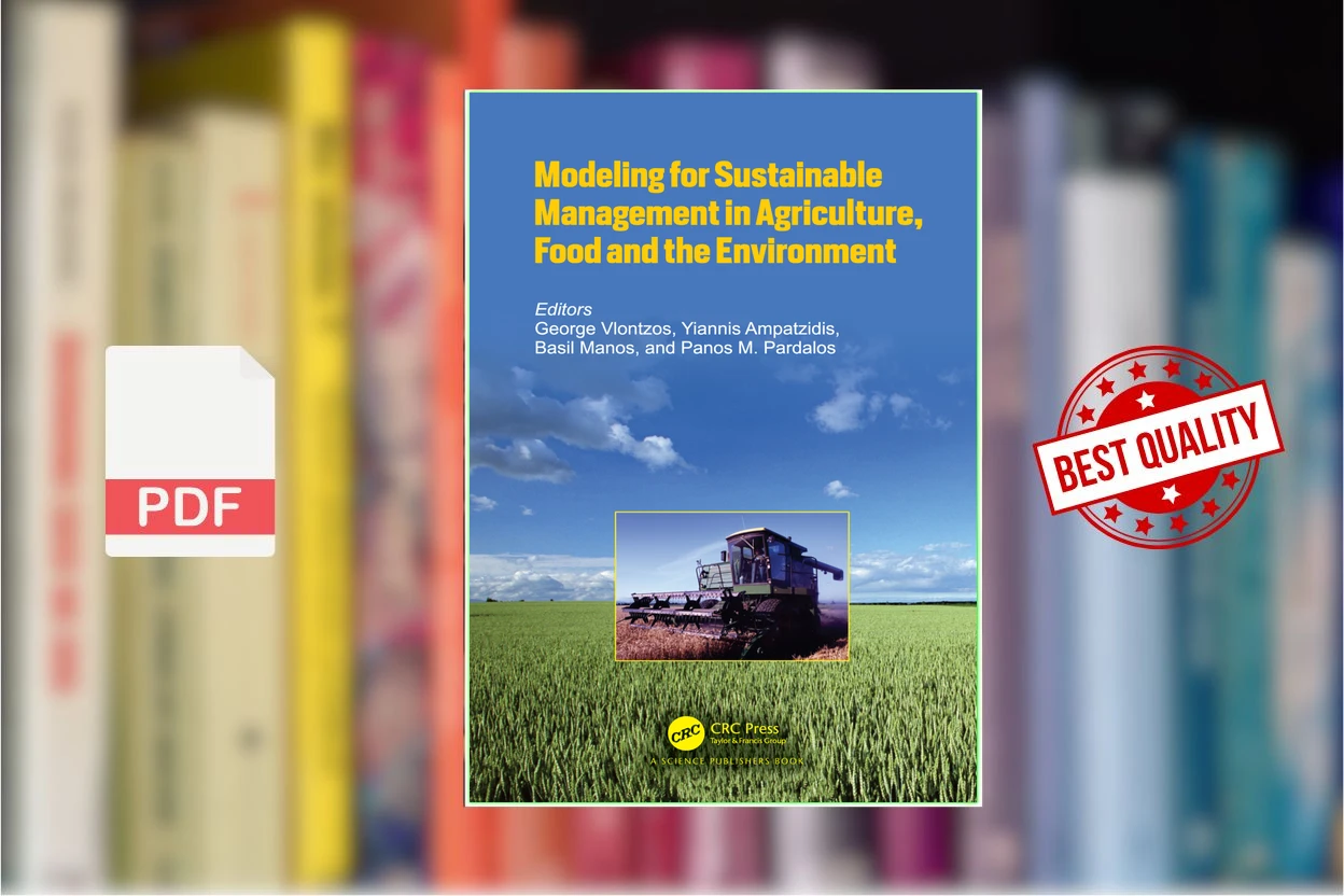 Cover for Modeling for Sustainable Management in Agriculture, Food and the Environment (George Vlontzos , Yiannis Ampatzidis etc.)